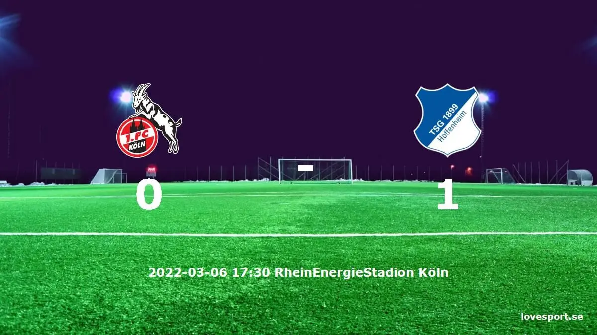 1. FC Köln mot TSG 1899 Hoffenheim tidslinje och laguppställning