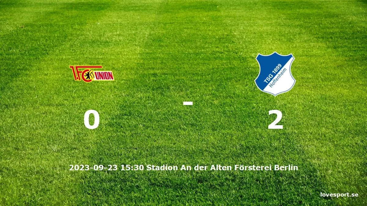1. FC Union Berlin mot TSG 1899 Hoffenheim tidslinje och laguppställning