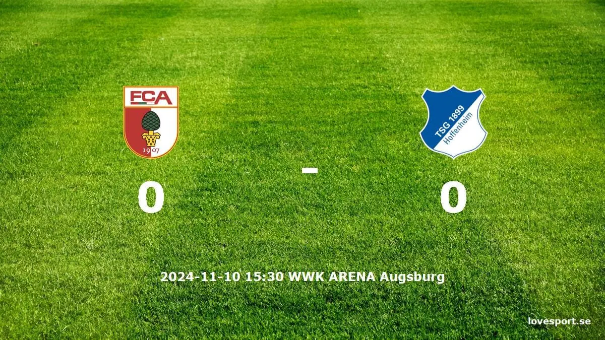 FC Augsburg mot TSG 1899 Hoffenheim tidslinje och laguppställning