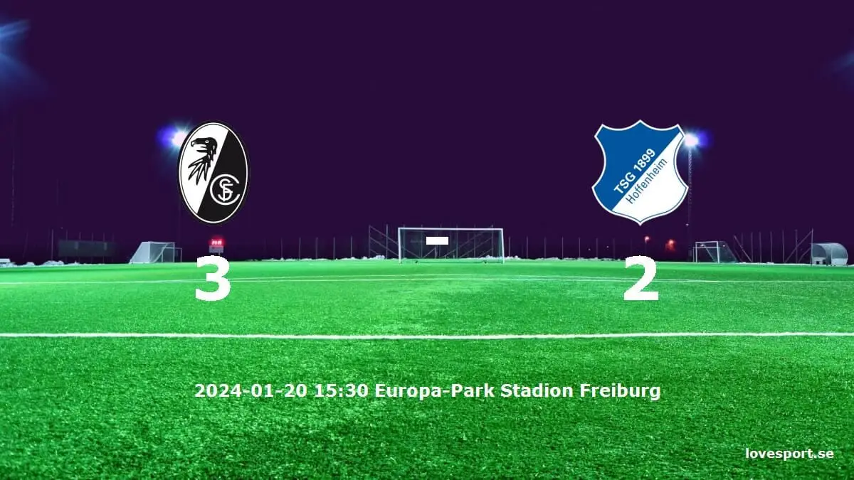 SC Freiburg mot TSG 1899 Hoffenheim tidslinje och laguppställning