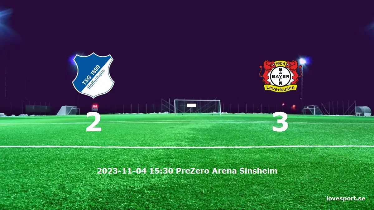 TSG 1899 Hoffenheim mot Bayer 04 Leverkusen tidslinje och laguppställning